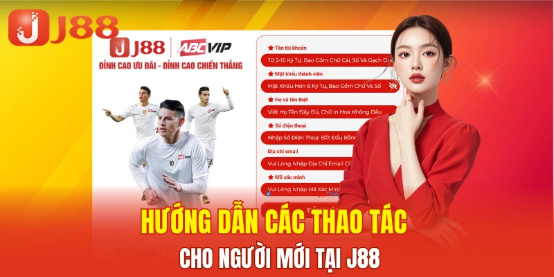 Cách sử dụng J88 dành cho người mới bắt đầu