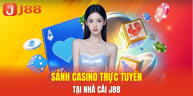 Sảnh casino trực tuyến tại J88