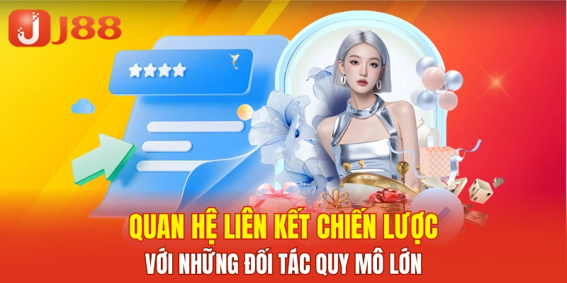 Quan hệ liên kết chiến lược với những đối tác quy mô lớn