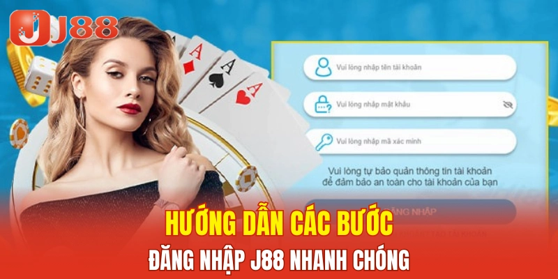 Hướng dẫn các bước đăng nhập J88 nhanh chóng