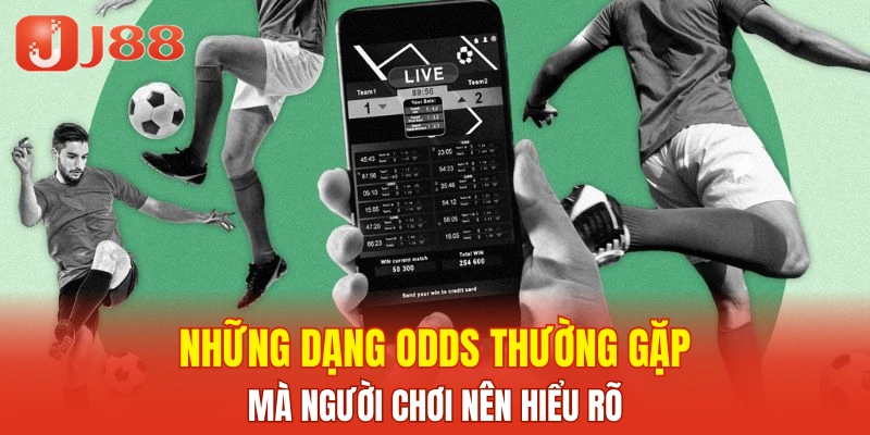 Những dạng odds thường gặp mà người chơi nên hiểu rõ