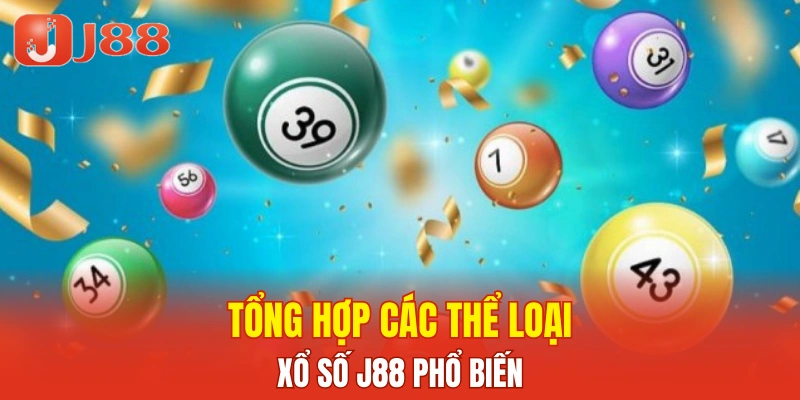 Tổng hợp các thể loại xổ số J88 phổ biến
