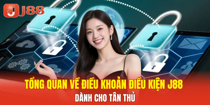 Tổng quan về điều khoản điều kiện J88 dành cho tân thủ